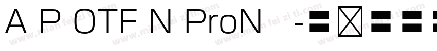 A P OTF N ProN　字体转换